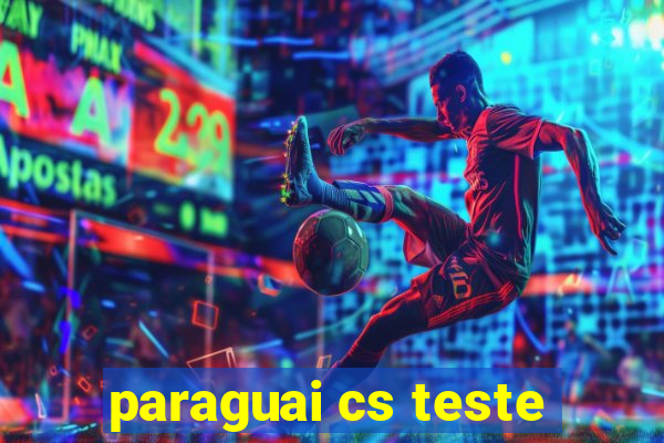 paraguai cs teste